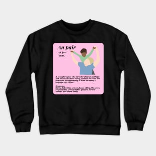 Au pair definition female pink Crewneck Sweatshirt